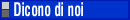 Dicono di noi